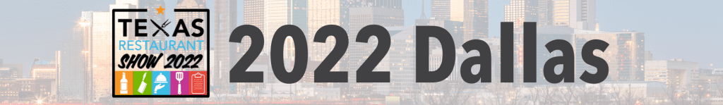 Texas Restaurant Show 2022