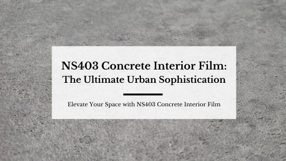 Sustainability in Design: Bodaq Interior Film Contribution 6 NS403 Concrete Interior Film: The Ultimate Urban Sophistication
