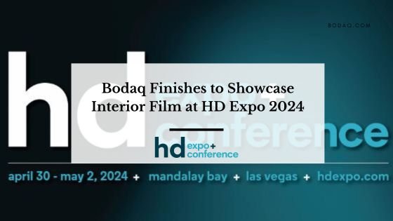 Bodaq in Press 28 Bodaq Finishes to showcase interior film at HD Expo 2024. Featured image