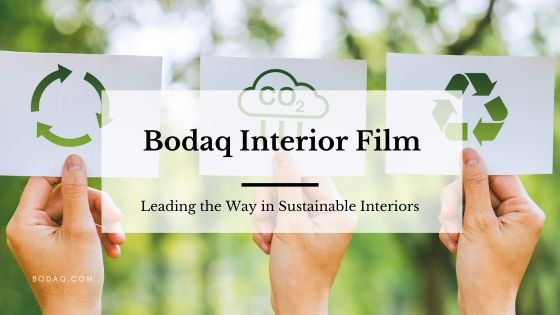 Bodaq Interior Film: A Sustainable Solution. Featured Image